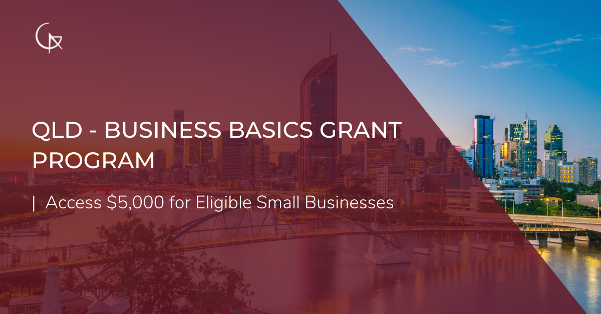 QLD Business Basics Grant Program Access 5,000 for Eligible Small